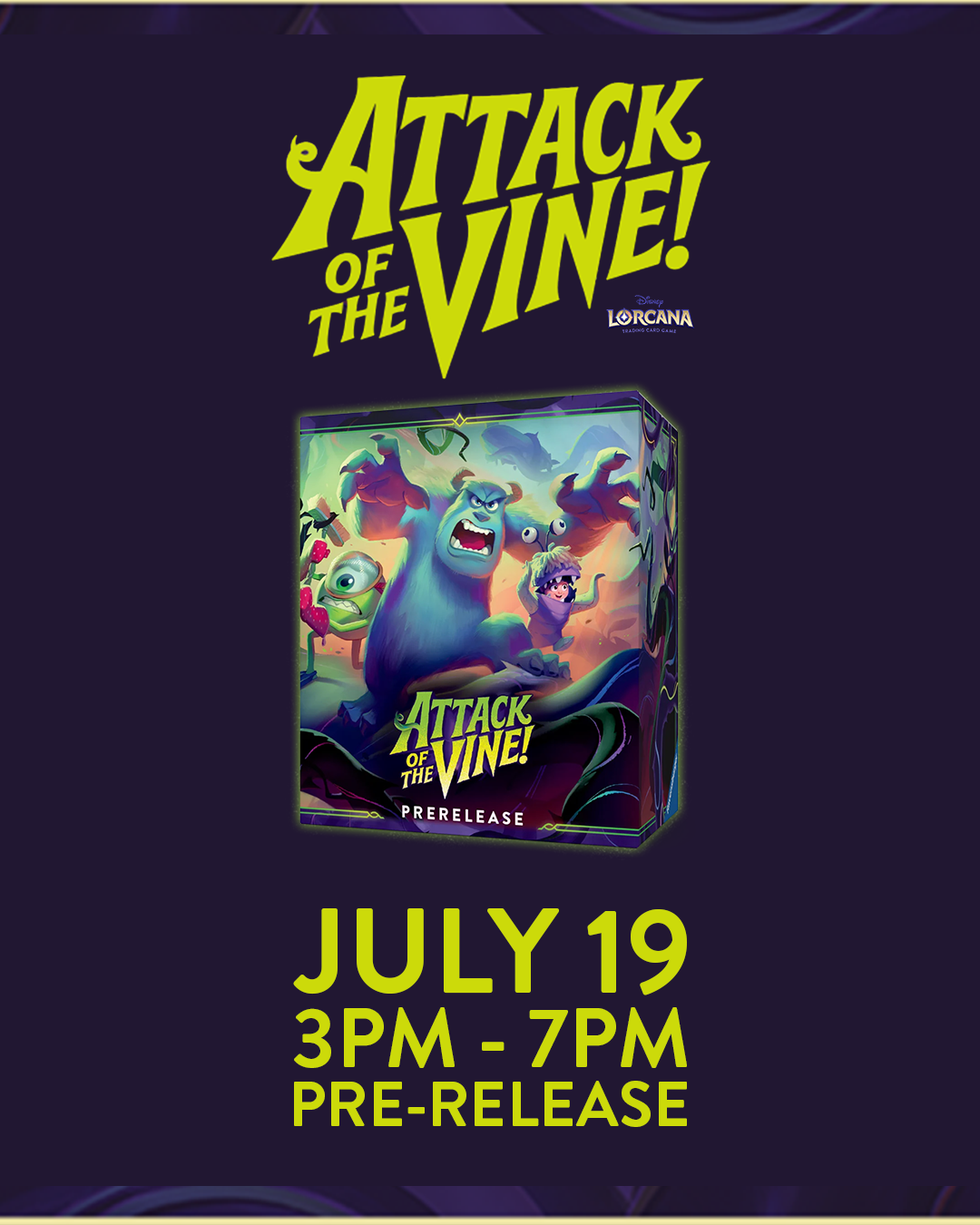 LORCANA ATTACK ON VINE PRE-RELEASE 07/19 **INSTORE ONLY**